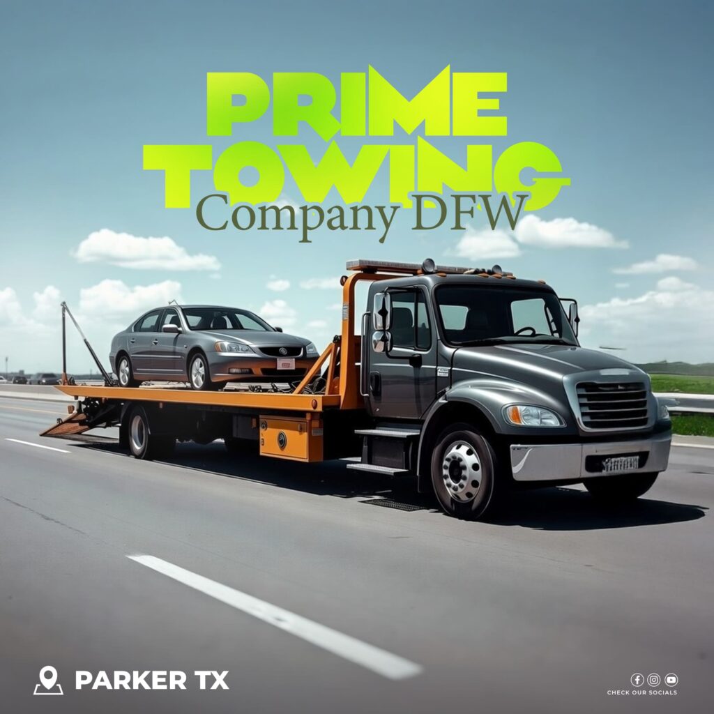 Why Choose Prime Towing Company in Parker TX